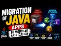 Java App Migration to a Modular Application - jdeps jdeprscan and Migration Strategies