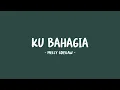 Download Lagu melly goeslaw - ku bahagia - lirik sahabat