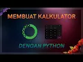 Membuat Kalkulator Sederhana dengan Python