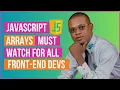 Complete Guide to JavaScript Arrays - Must Watch For Front-end Developers