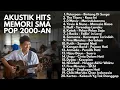 LAGU 2000-AN AKUSTIK MASA SMA BAND POP INDONESIA HITS BIKIN NOSTALGIA | Playlist Full Album Santai