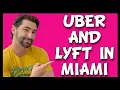 What s it like being an Uber Driver and Lyft Driver in Miami