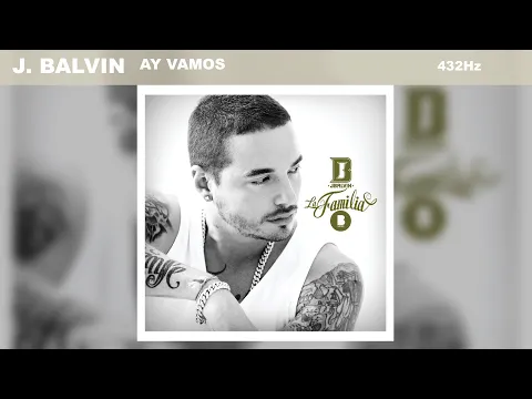 Download MP3 J. Balvin - Ay Vamos (432Hz)