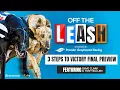 Download Lagu 3 Steps To Victory Final Preview | Off The Leash | Greyhound Tips | Racing Post