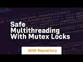 Safe multithreading with mutex locks