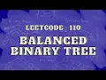 Leetcode 110 Balanced Binary Tree Master Trees Intuition and Approach