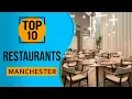 Top 10 Best Restaurants in Manchester England