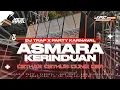 Lagu DJ ASMARA KERINDUAN‼️| DJ TRAP X PARTY FYP TIK TOK YANG KALIAN CARI🔥