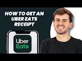 How to Get an Uber Eats Receipt