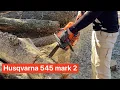 Husqvarna 545 mark 2 in action The overlooked and under appreciated little big saw