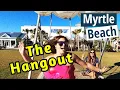 The Hangout - Broadway At The Beach Food Family and Fun What to do in Myrtle Beach 2022