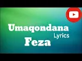 Umaqondana lyrics by feza 