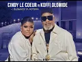 Lagu KOFFI OLOMIDE FT CINDY LE COEUR #FYP #trending #VIRAL #viralvideo #koffiolomidé  #cindylecoeur
