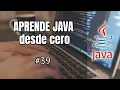 38 Curso de Java II Bucles II Bucle DO WHILE