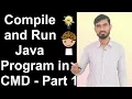 Compile and Run Java Program in CMD by Deepak Part 1 - Hindi