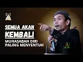 Download Lagu Semua Akan Kembali - UAS | Muhasabah Diri Paling Menyentuh