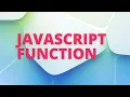 LEARN JAVASCRIPT FUNCTION WITH EXAMPLES