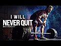 Download Lagu I WILL NEVER QUIT - Best Motivational Speech