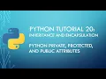 Python Tutorial 20 Python Encapsulation Inheritance Overview