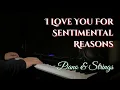 Download Lagu I Love You For Sentimental Reasons | Piano \u0026 Strings