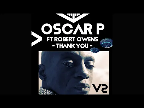 Download MP3 Oscar P Feat. Robert Owens - Thank You (Benny T Remix)