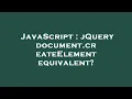 JavaScript jQuery document createElement equivalent