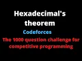 Hexadecimal s theorem codeforces The 1000 question challenge of competitive programming