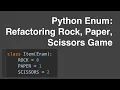 Python Enum Refactoring Rock Paper Scissors Game