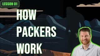 How Packers Work UPX Executable Obfuscation Packing Obfuscation Lesson 01