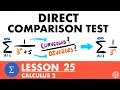 Direct Comparison Test Calculus 2 Lesson 25 - JK Math