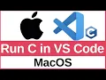 How to Run C in VS Code on macOS Compile Execute C Programs on Mac Apple
