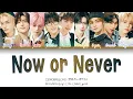 Download Lagu ZEROBASEONE 'NOW OR NEVER' Lyrics Color Coded (ゼロベースワン 'NOW OR NEVER' 歌詞)