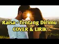 Download Lagu Raisa - Tentang Dirimu (Lirik)
