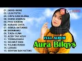 Download Lagu AURA BILQYS FULL ALBUM DANGDUT KLASIK \