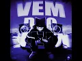 Vem Do Vem (Mega Slowed)