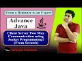 Lecture - 1 4 Client Server Two Way Communication using Socket Programming Complete Advance Java