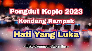 hati yang luka pop indo kenangan versi dangdut koplo kendang rampak pongdut terbaru