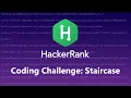HackerRank Staircase