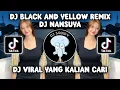 Download Lagu DJ BLACK AND YELLOW REMIX DJ NANSUYA SOUND JEDAG JEDUG VIRAL TIKTOK TERBARU 2023!