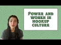 POWER WOMEN IN H00KUP CULTURE My Dissertation Findings
