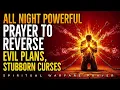Download Lagu All Night Powerful Prayer to Reverse Witchcraft, Demonic Attacks, Stubborn Black Magic \u0026 Evil Plans