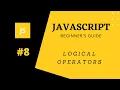 08 What are Javascript Logical Operators in