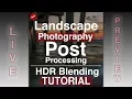 LIVE SHOW Landscape Photography Post Processing R Blending Tutorial
