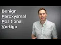 The #1 Cause of Dizziness | Benign Paroxysmal Positional Vertigo (BPPV) - Diagnosis & Treatment