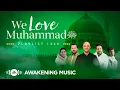 Download Lagu Awakening Music - We Love Muhammad ﷺ