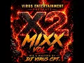 X2 MIXX VOL 4 MIXED BY DJ VIRUS CPT 