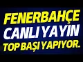 Download Lagu CANLI | FENERBAHÇE SEZONU AÇIYOR! MOURINHO YÖNETİMİNDE TOP BAŞI YAPIYOR! JHON DURAN NEDEN KAMPTA YOK