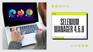 Selenium Manager 4 6 0 - Webdriver Manager
