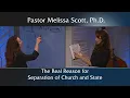 The Real Reason for Separation of Church and State