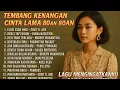 Download Lagu TEMBANG KENANGAN| POP LAWAS TAHUN 80AN DAN 90AN | NO IKLAN 